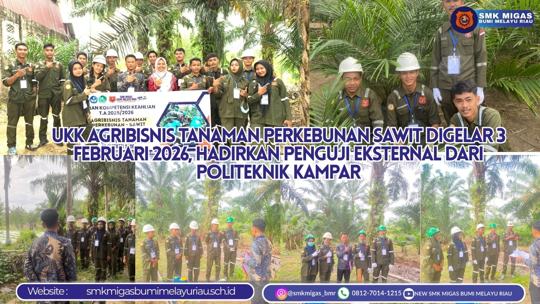 UKK Agribisnis Tanaman Perkebunan Sawit Digelar 3 Februari 2026, Hadirkan Penguji Eksternal dari Politeknik Kampar